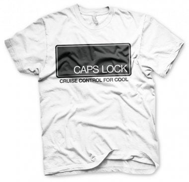 CAPS LOCK - Cruise Control For Cool T-Shirt 8