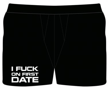 I fuck on the first date boxershorts