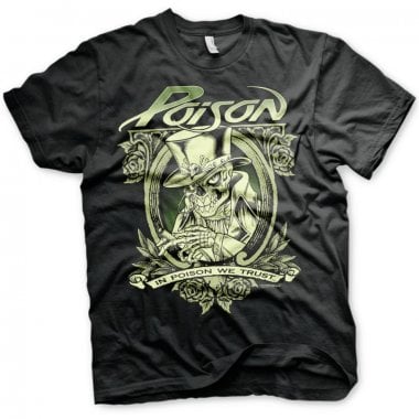 In Poison We Trust T-shirt