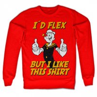 Popeye - I'd Flex But I Like This Shirt sweatshirt