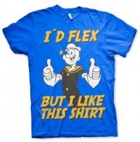 Popeye - I'd Flex But I Like This Shirt t-shirt 1