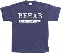 Rehab Is For Quitters 2