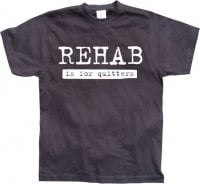 Rehab Is For Quitters 3