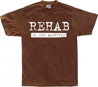 Rehab Is For Quitters 4