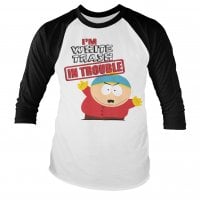 South Park - I'm White Trash In Trouble Baseball Long Sleeve Tee 1
