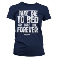 Take Me To Bed Or Lose Me Forever Girly T-shirt 4