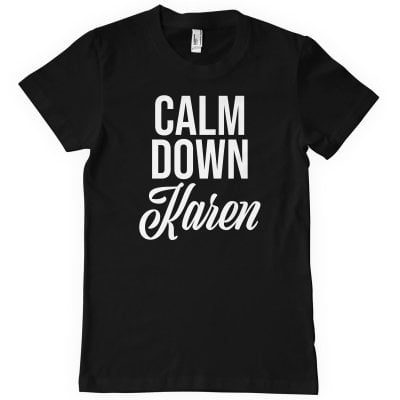 Calm Down Karen T-Shirt 1