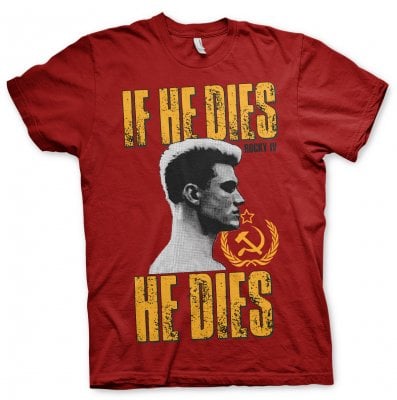 If He Dies, He Dies T-Shirt 1