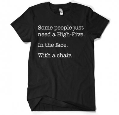 Some People Just Need A High Five T-Shirt 1