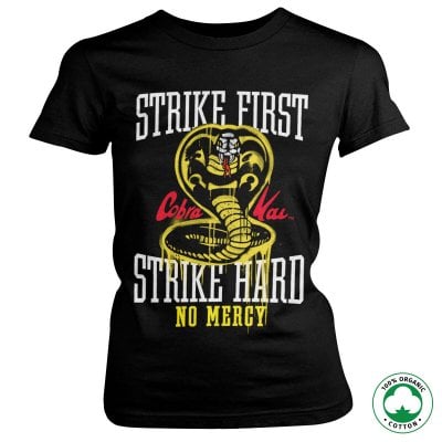 Strike First - Strike Hard - No Mercy Organic Girly Tee 1