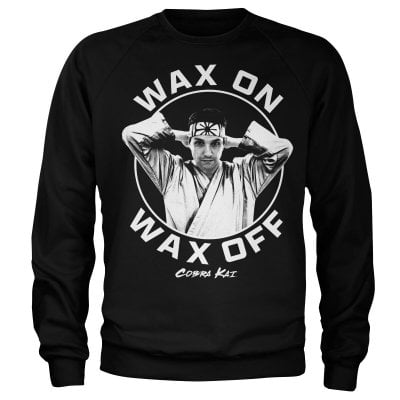 Wax On Wax Off Sweatshirt 1